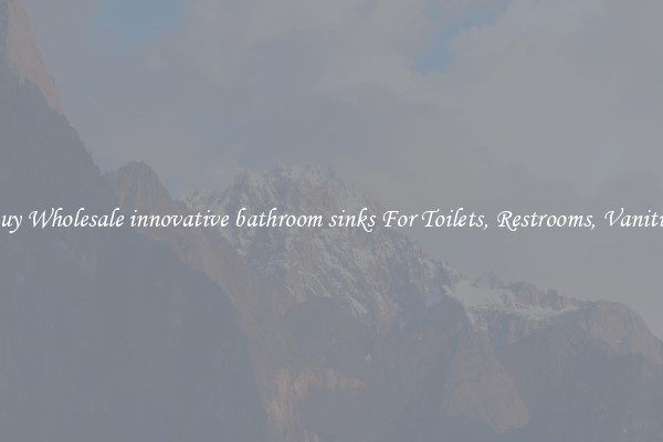 Buy Wholesale innovative bathroom sinks For Toilets, Restrooms, Vanities