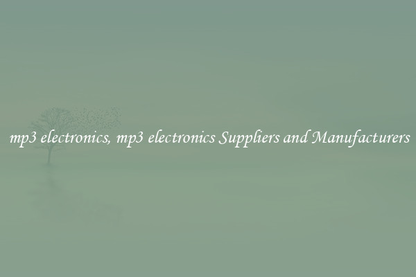 mp3 electronics, mp3 electronics Suppliers and Manufacturers