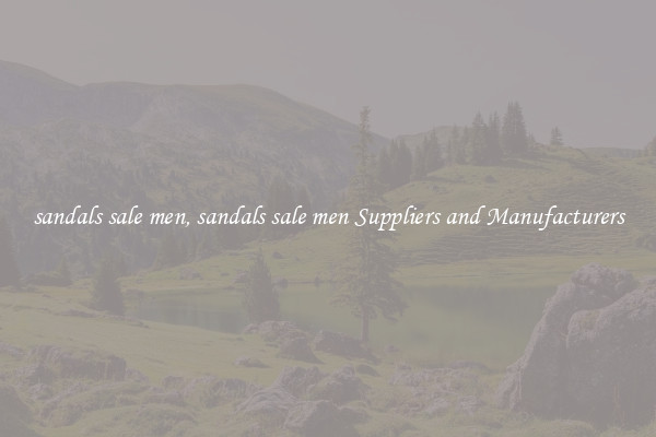 sandals sale men, sandals sale men Suppliers and Manufacturers
