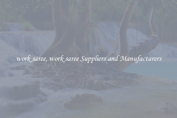 work saree, work saree Suppliers and Manufacturers