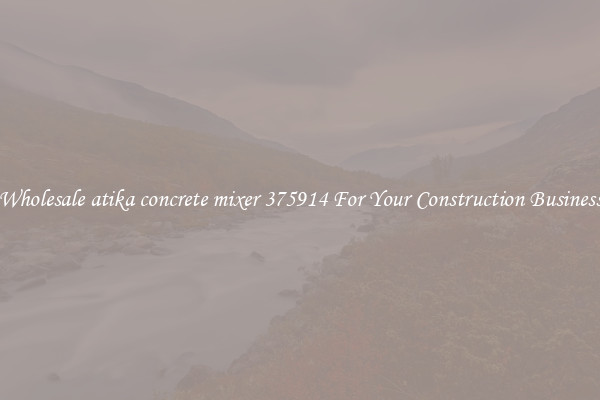 Wholesale atika concrete mixer 375914 For Your Construction Business