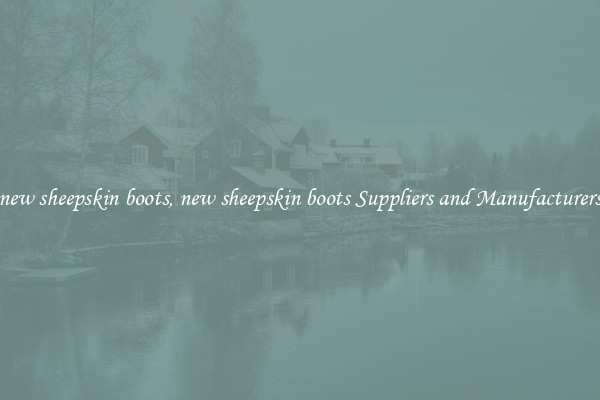 new sheepskin boots, new sheepskin boots Suppliers and Manufacturers