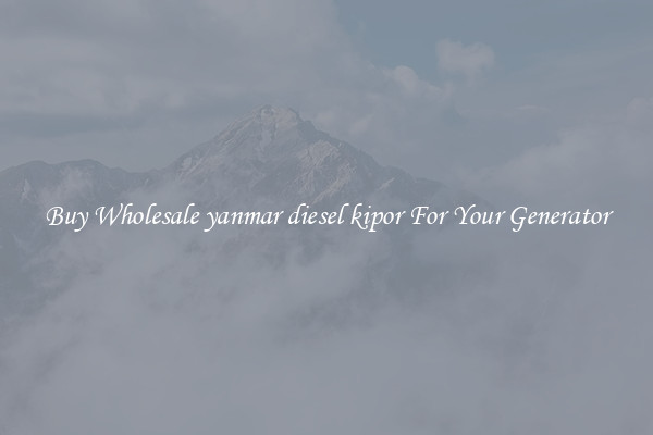 Buy Wholesale yanmar diesel kipor For Your Generator