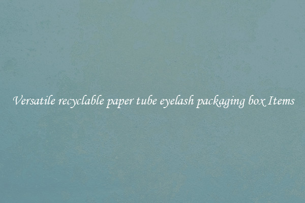 Versatile recyclable paper tube eyelash packaging box Items