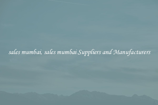 sales mumbai, sales mumbai Suppliers and Manufacturers