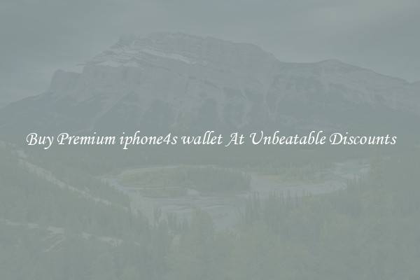 Buy Premium iphone4s wallet At Unbeatable Discounts
