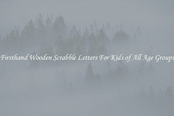 Firsthand Wooden Scrabble Letters For Kids of All Age Groups