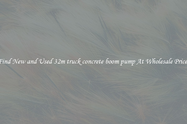 Find New and Used 32m truck concrete boom pump At Wholesale Prices