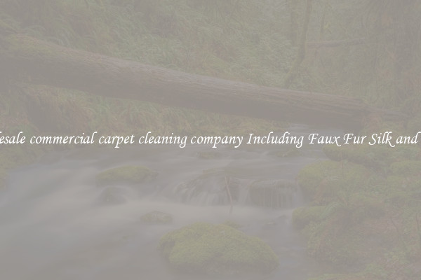 Wholesale commercial carpet cleaning company Including Faux Fur Silk and Wool 